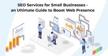 SEO Services for Small Businesses  An Ultimate Guide to Boost Web Presence