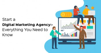 Start a Digital Marketing Agency Everything You Need to Know