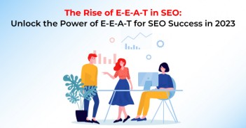 The Rise of E E A T in SEO Unlock the Power of E E A T for SEO Success in 2023