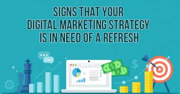 Signs that your Digital Marketing Strategy is in need of a Refresh