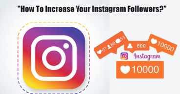HOW TO INCREASE YOUR INSTAGRAM FOLLOWERS?