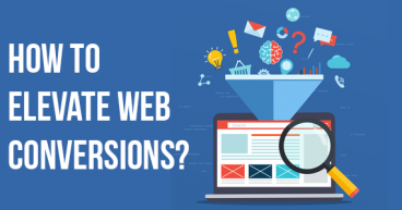 HOW TO ELEVATE WEB CONVERSIONS