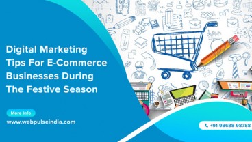 Digital Marketing Tips For E-Commerce Businesses During The Festive Season