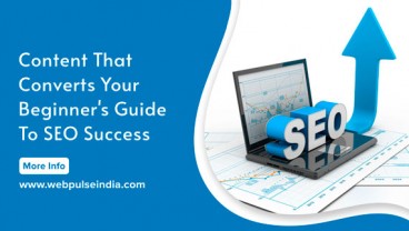 Content that Converts Your Beginners Guide to SEO Success