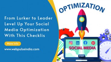 From Lurker to Leader Level Up Your Social Media Optimization with This Checklist