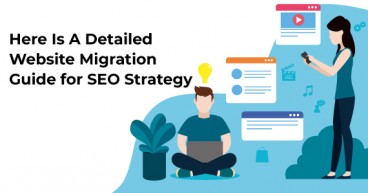 Here Is A Detailed Website Migration Guide for SEO Strategy