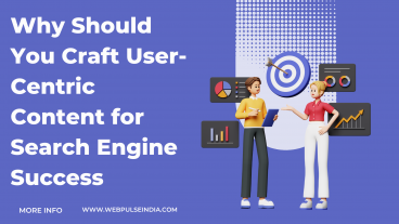 Why Should You Craft User Centric Content for Search Engine Success