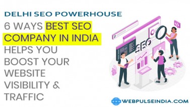 6 Ways best SEO Company in India Helps You Boost Your Website Visibility and Traffic