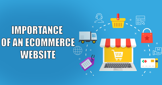 Importance of an Ecommerce Website