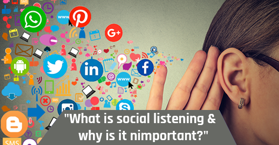 WHAT IS SOCIAL LISTENING & WHY IS IT IMPORTANT?