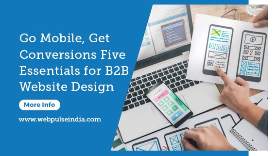 Go Mobile Get Conversions Five Essentials for B2B Website Design