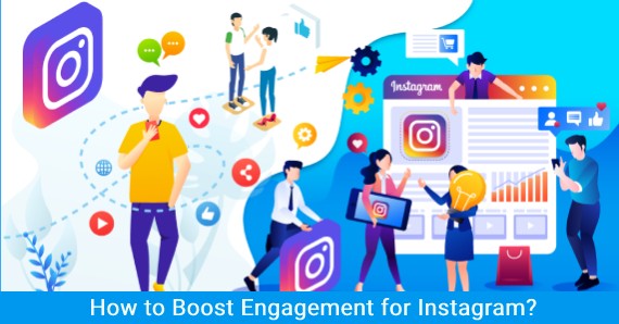 How to Boost Engagement for Instagram