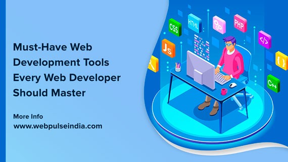 Must Have Web Development Tools Every Web Developer Should Master