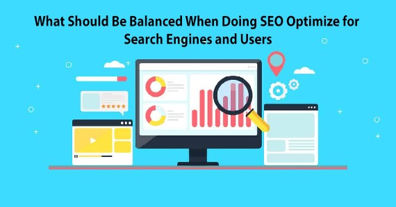 What Should Be Balanced When Doing SEO Optimize for Search Engines vs Users